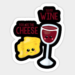 You Are The Cheese To My Wine Best Friend Valentine Day Sticker